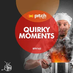 Quirky Moments