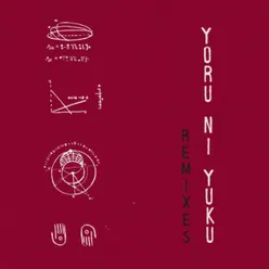 Yoru Ni Yuku Remixes