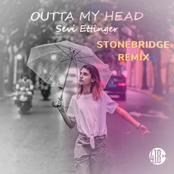 Outta My Head StoneBridge Remix
