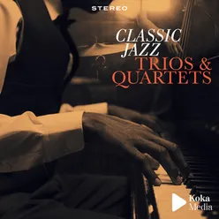 Classic Jazz - Trios & Quartets