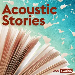 Acoustic Stories