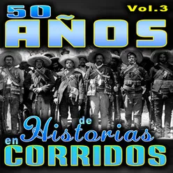 50 Años De Historia En Corrido, Vol. 3 Editado