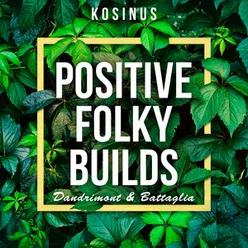Positive Folky Builds