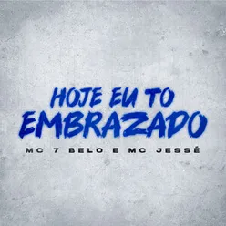 Hoje eu to Embrazado