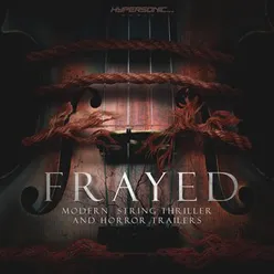 Frayed: Modern String Thriller and Horror Trailers