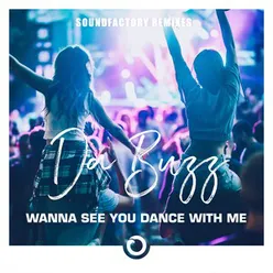Wanna See You Dance With Me Remixes
