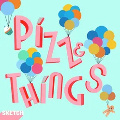 Pizz and Things
