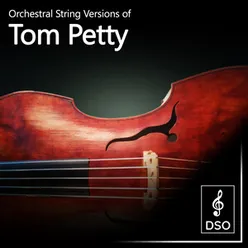Orchestral String Versions of Tom Petty