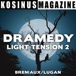 Dramedy Light Tension