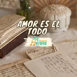 Amor Es El Todo