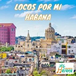 Locos Por Mi Habana