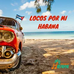 Locos Por Mi Habana