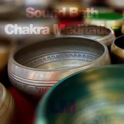 Sound Bath - Chakra Meditation