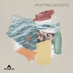 Uplifting Acoustic