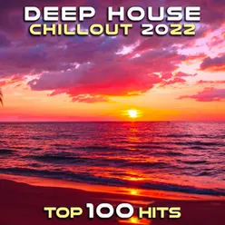 Deep House Chillout 2022 Top 100 Hits
