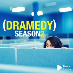 Dramedy Season 2