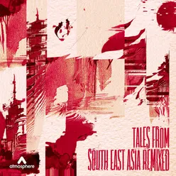 Tales From South East Asia Remixed