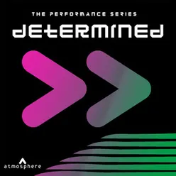 Performance: Determined