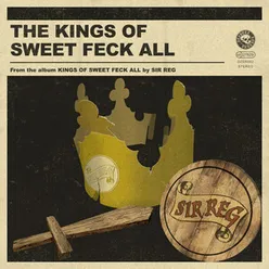 The Kings Of Sweet Feck All