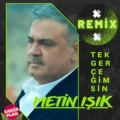 Tek Gerçeğimsin Remix