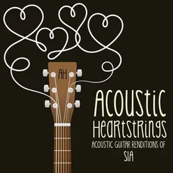 Acoustic Guitar Renditions of Sia