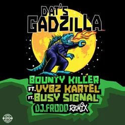 Dats Gadzilla DJ Frodo Remix