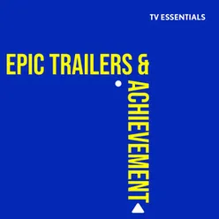 TV Essentials - Epic Trailers & Achievement