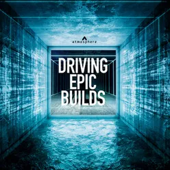 Driving, Epic Builds