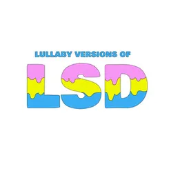 Lullaby Versions of LSD