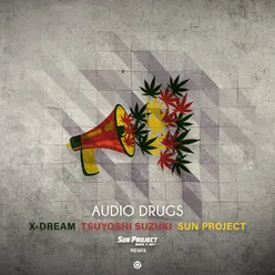 Audio Drugs Sun Project Remix