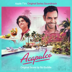 Acapulco, Season 1 Original Score