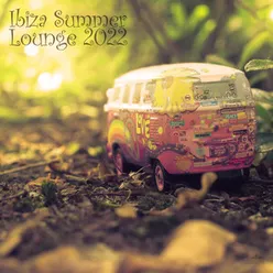 Ibiza Summer Lounge 2022 Extended Version