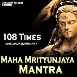 108 Times Maha Mrityunjaya Mantra