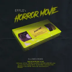 Horror Movie Ellowex Remix