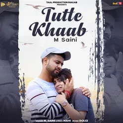 Tutte Khaab