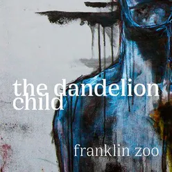 The Dandelion Child