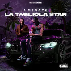 La Menace & La Tagliola Star