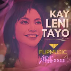 Kay Leni Tayo FlipMusic Artists 2022
