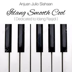 Idang Smooth Cool ( Dedicated to Idang Rasjidi )