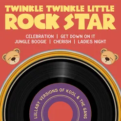 Lullaby Versions of Kool & the Gang