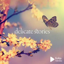 Delicate Stories