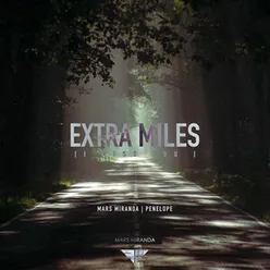 Extra Miles (I Miss You)