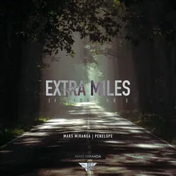Extra Miles (I Miss You) Extended Version