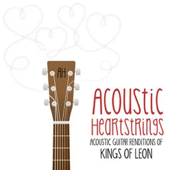 Acoustic Guitar Renditions of Kings of Leon
