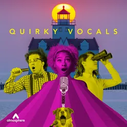 Quirky Vocals