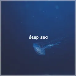 Deep Sea