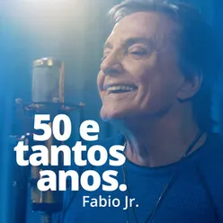 50 e Tantos Anos