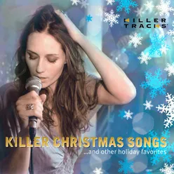 Killer Christmas Songs (and other holiday favorites)