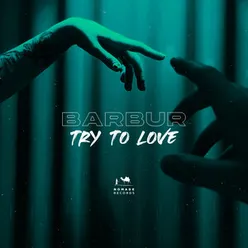 Try To Love