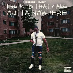 The Kid That Came Outta Nowhere